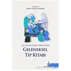 Geç Dönem Doğu Türkçesinde Geleneksel Tıp Kitabı - Emine Temel Alemdar - Doğu Kütüphanesi