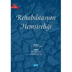 Rehabilitasyon Hemşireliği - Kolektif - Nobel Akademik Yayıncılık