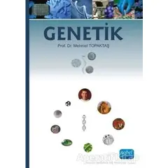 Genetik - Mehmet Topaktaş - Nobel Akademik Yayıncılık
