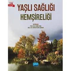 Yaşlı Sağlığı Hemşireliği - Kolektif - Nobel Akademik Yayıncılık