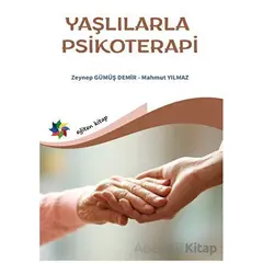 Yaşlılarla Psikoterapi - Zeynep Gümüş Demir - Eğiten Kitap