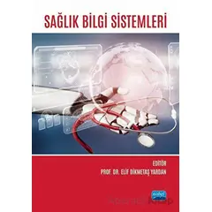 Sağlık Bilgi Sistemleri - Kolektif - Nobel Akademik Yayıncılık