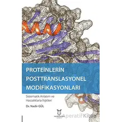 Proteinlerin Posttranslasyonel Modifikasyonları - Nadir Gül - Akademisyen Kitabevi