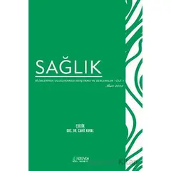 Sağlık Bilimlerinde Uluslararası Araştırma ve Derlemeler - Cilt 1 - Mart 2023