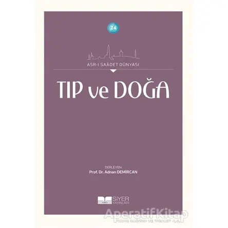 Tıp ve Doğa - Adnan Demircan - Siyer Yayınları