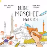 Deıne Moschee Malbuch - Jenny Molendyk Divleli - Karavan Çocuk Yayınları