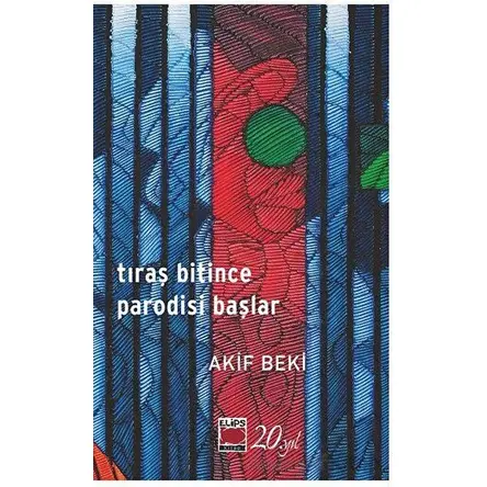 Tıraş Bitince Parodisi Başlar - Akif Beki - Elips Kitap