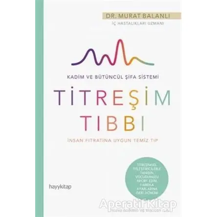 Titreşim Tıbbı - Murat Balanlı - Hayykitap