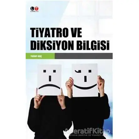 Tiyatro ve Diksiyon Bilgisi - Yusuf Koç - Litera Türk