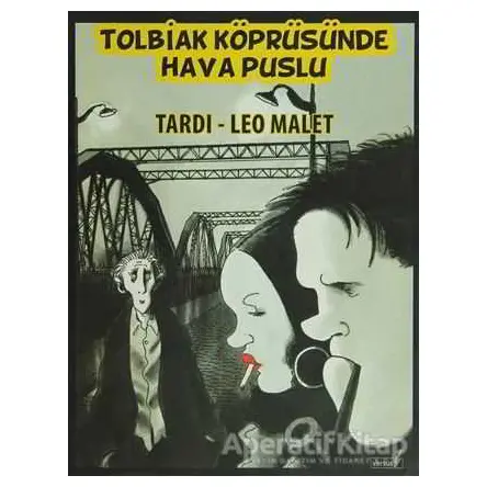 Tolbiak Köprüsünde Hava Puslu - Jacques Tardi - Versus Kitap Yayınları