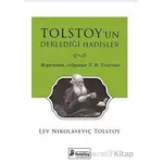 Tolstoy’un Derlediği Hadisler - Lev Nikolayeviç Tolstoy - Lev Nikolayeviç Tolstoy Yayınları