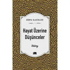 Hayat Üzerine Düşünceler - Tolstoy - Ema Kitap