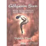 Gölgenin Sırrı - Debbie Ford - Ötesi Yayıncılık