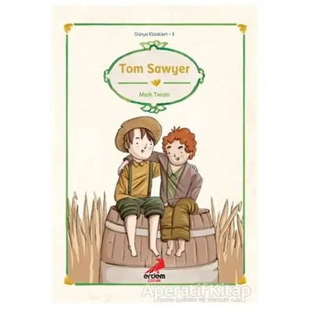 Tom Sawyer - Mark Twain - Erdem Çocuk