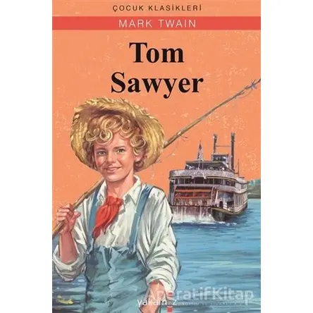 Tom Sawyer - Mark Twain - Yakamoz Yayınevi