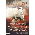 Yüzbaşıoğlu Talip Ağa - Faruk Yücer - Panama Yayıncılık