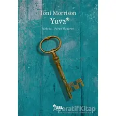 Yuva - Toni Morrison - Sel Yayıncılık