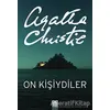 On Kişiydiler (On Küçük Zenci) - Agatha Christie - Altın Kitaplar