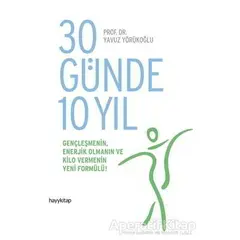 30 Günde 10 Yıl - Yavuz Yörükoğlu - Hayykitap