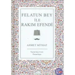 Felatun Bey ile Rakım Efendi - Ahmet Mithat - Koridor Yayıncılık