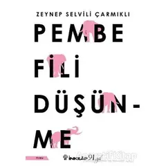 Pembe Fili Düşünme - Zeynep Selvili Çarmıklı - İnkılap Kitabevi