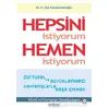 Hepsini İstiyorum Hemen İstiyorum - Hasan Alp Karaosmanoğlu - Psikonet Yayınları