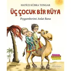 Üç Çocuk Bir Rüya - Hatice Kübra Tongar - Hayykitap