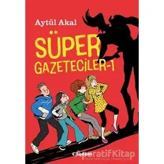 Süper Gazeteciler - 1 - Aytül Akal - Tudem Yayınları