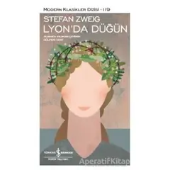 Lyon’da Düğün - Stefan Zweig - İş Bankası Kültür Yayınları