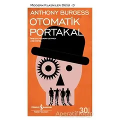 Otomatik Portakal - Anthony Burgess - İş Bankası Kültür Yayınları