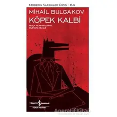 Köpek Kalbi - Mihail Afanasyeviç Bulgakov - İş Bankası Kültür Yayınları