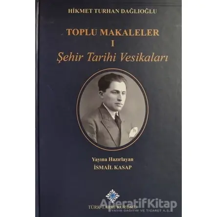 Toplu Makaleler (2 Kitap Takım) - Hikmet Turhan Dağlıoğlu - Türk Tarih Kurumu Yayınları