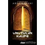 Unutulan Halife - Arda Karani - Librum Kitap