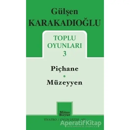 Toplu Oyunları - 3 - Piçhane - Müzeyyen - Gülşen Karakadıoğlu - Mitos Boyut Yayınları