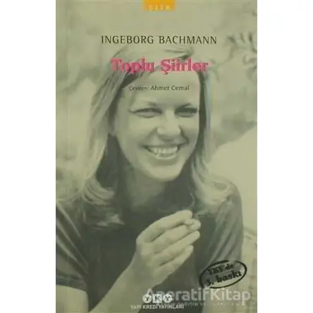 Toplu Şiirler - Ingeborg Bachmann - Ingeborg Bachmann - Yapı Kredi Yayınları