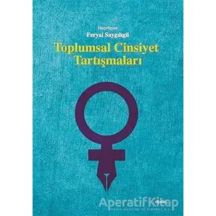 Toplumsal Cinsiyet Tartışmaları - Kolektif - Dipnot Yayınları