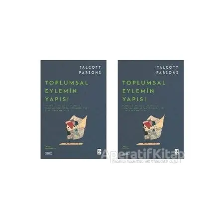 Toplumsal Eylemin Yapısı - Talcott Parsons - Ketebe Yayınları