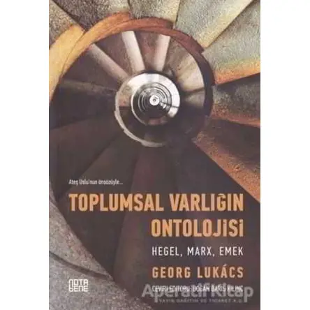 Toplumsal Varlığın Ontolojisi - Hegel, Marx, Emek - Georg Lukacs - Nota Bene Yayınları