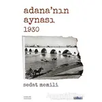 Adana’nın Aynası 1930 - Sedat Memili - Favori Yayınları