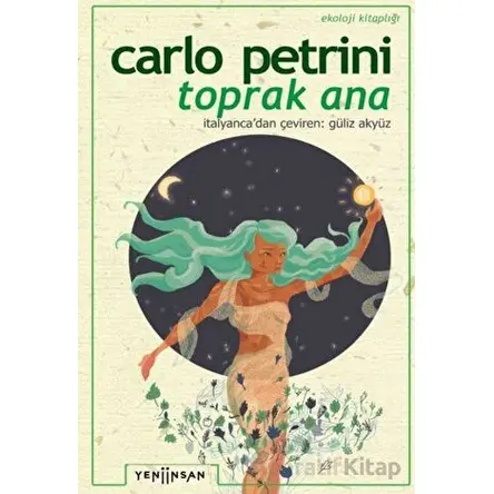 Toprak Ana - Carlo Petrini - Yeni İnsan Yayınevi