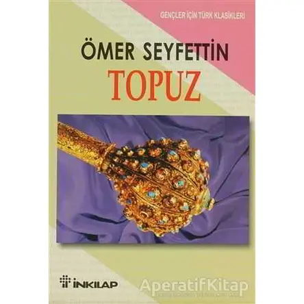 Topuz - Ömer Seyfettin - İnkılap Kitabevi