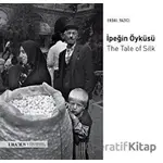 İpeğin Öyküsü - Erdal Yazıcı - Uranus