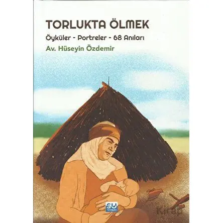 Torlukta Ölmek - Hüseyin Özdemir - Su Yayınevi