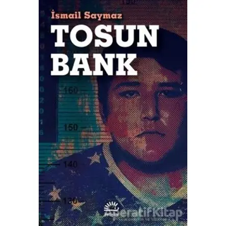 Tosun Bank - İsmail Saymaz - İletişim Yayınevi