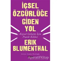 İçsel Özgürlüğe Giden Yol - Erik Blumenthal - Totem Yayıncılık