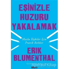 Eşinizle Huzuru Yakalamak - Erik Blumenthal - Totem Yayıncılık