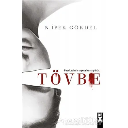 Tövbe - N. İpek Gökdel - Dex Yayınevi