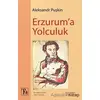 Erzuruma Yolculuk - Aleksandr Puşkin - Töz Yayınları