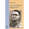 Yeni Sesli Kültür: Podcast - Özgül Birsen - Töz Yayınları