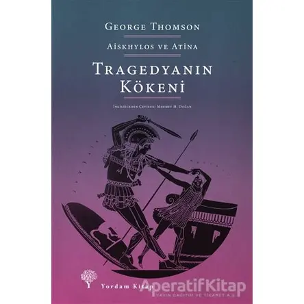 Tragedyanın Kökeni - George Thomson - Yordam Kitap